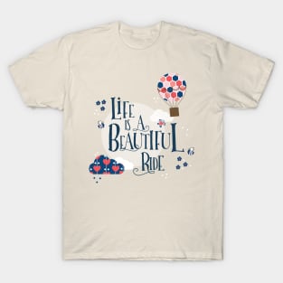 Life is a beautiful ride T-Shirt